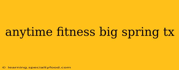 anytime fitness big spring tx
