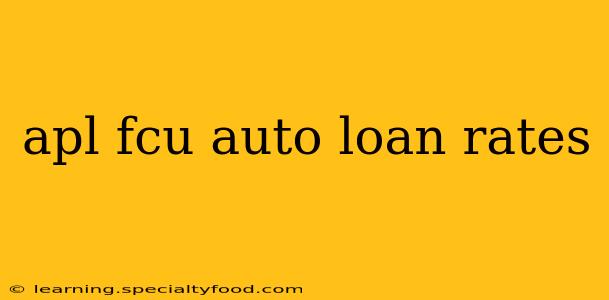 apl fcu auto loan rates
