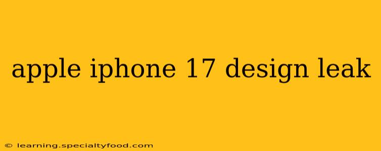 apple iphone 17 design leak