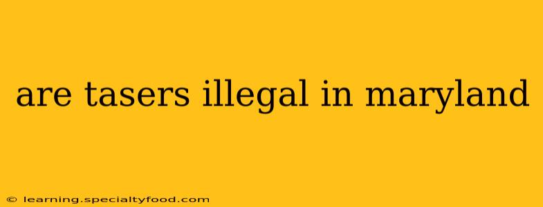 are tasers illegal in maryland