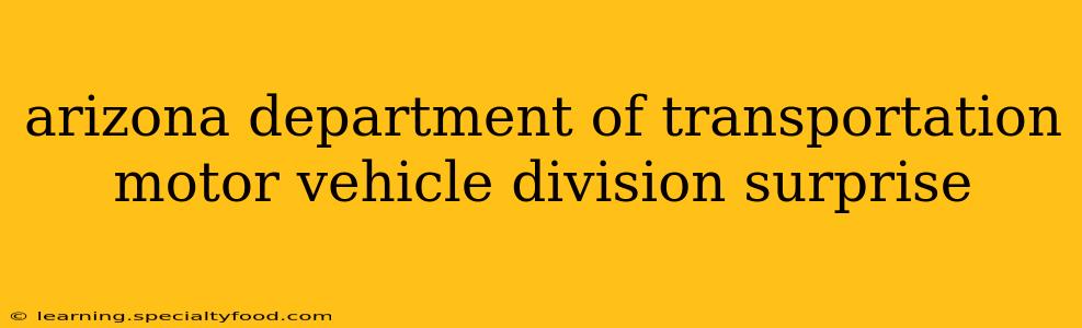 arizona department of transportation motor vehicle division surprise