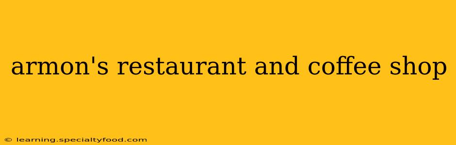armon's restaurant and coffee shop