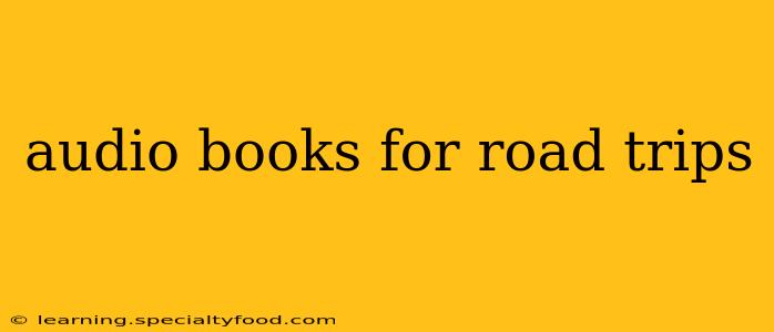 audio books for road trips
