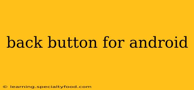 back button for android