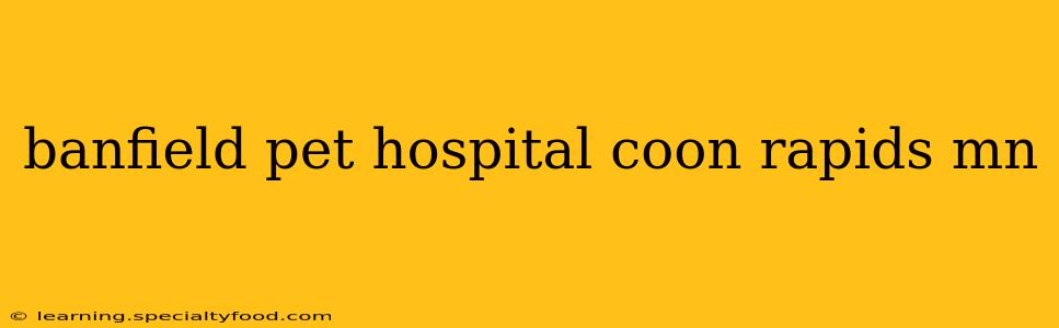 banfield pet hospital coon rapids mn