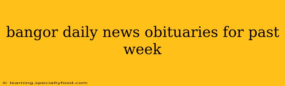 bangor daily news obituaries for past week