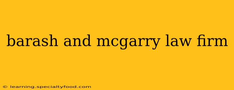 barash and mcgarry law firm