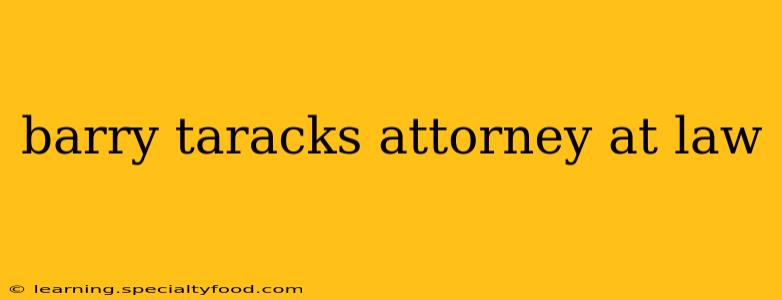 barry taracks attorney at law
