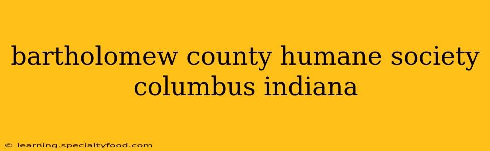 bartholomew county humane society columbus indiana