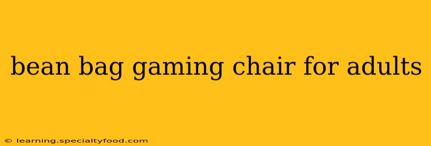 bean bag gaming chair for adults
