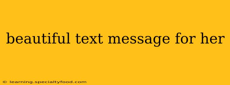 beautiful text message for her