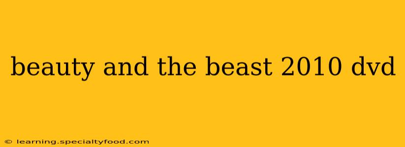 beauty and the beast 2010 dvd