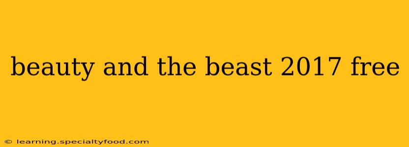 beauty and the beast 2017 free