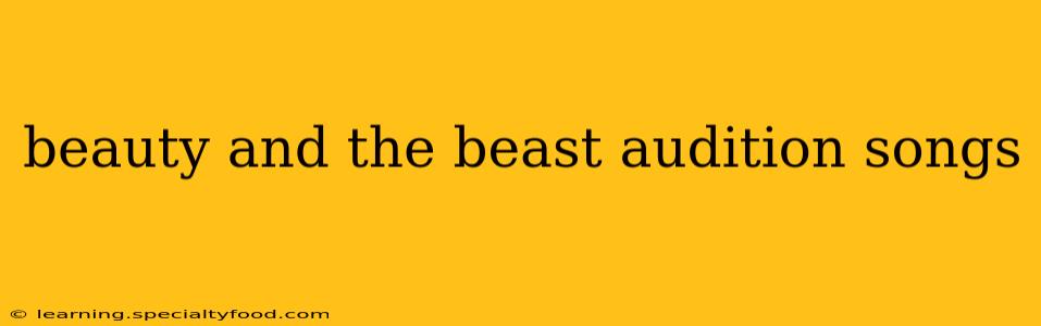 beauty and the beast audition songs