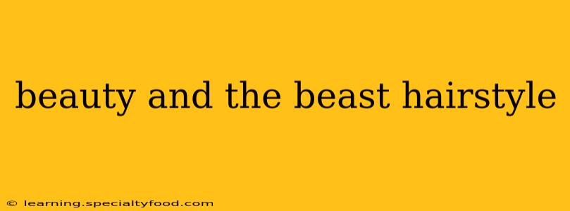 beauty and the beast hairstyle