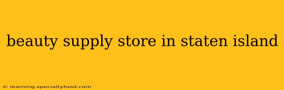 beauty supply store in staten island