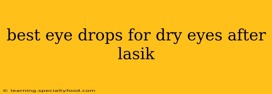 best eye drops for dry eyes after lasik