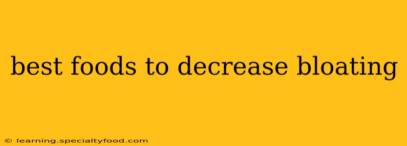 best foods to decrease bloating