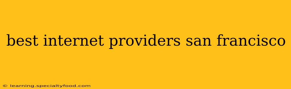 best internet providers san francisco