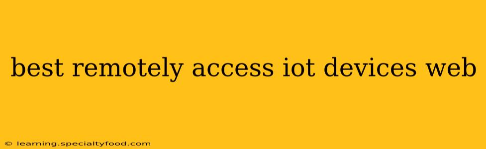 best remotely access iot devices web