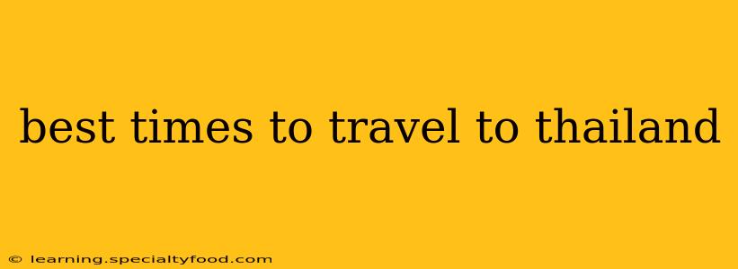 best times to travel to thailand