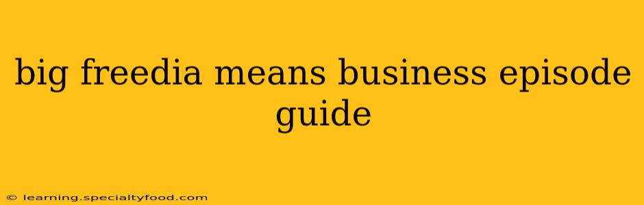 big freedia means business episode guide
