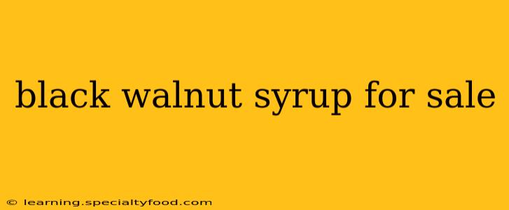 black walnut syrup for sale