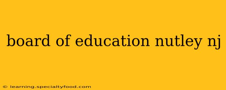 board of education nutley nj
