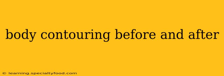 body contouring before and after