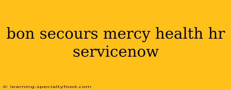 bon secours mercy health hr servicenow