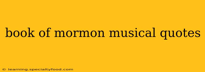 book of mormon musical quotes