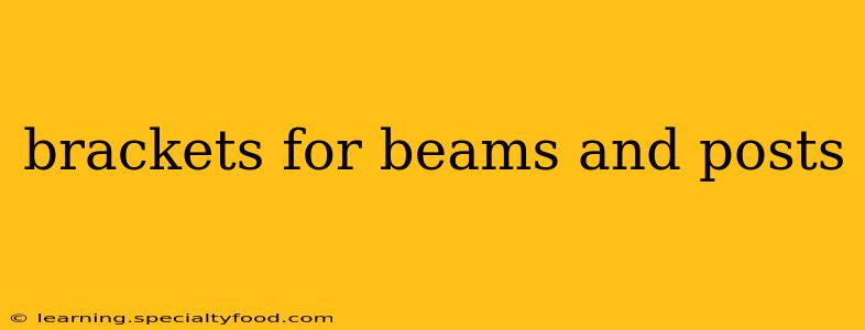 brackets for beams and posts