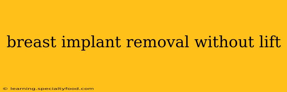 breast implant removal without lift