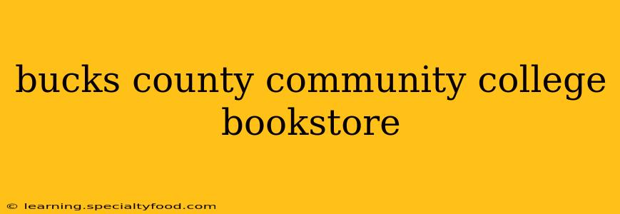 bucks county community college bookstore