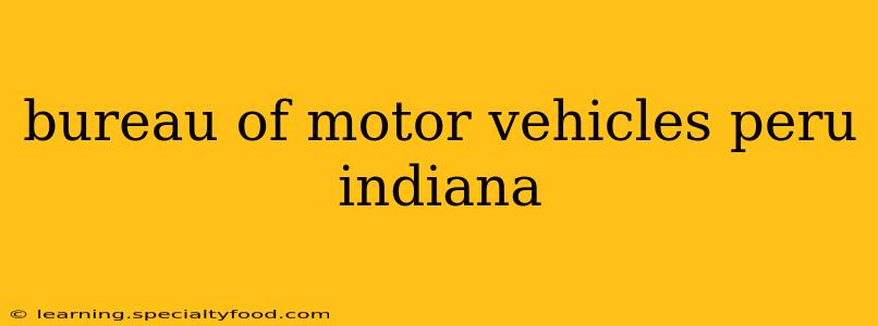 bureau of motor vehicles peru indiana