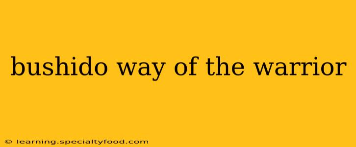 bushido way of the warrior