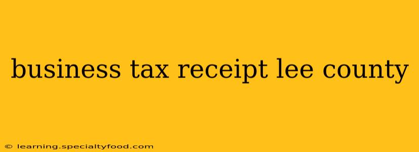 business tax receipt lee county