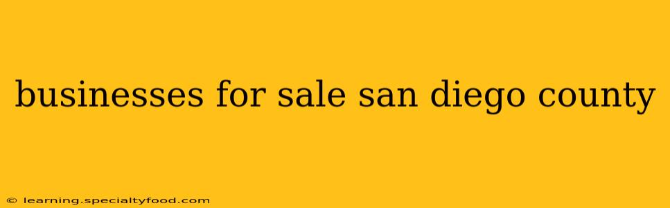 businesses for sale san diego county