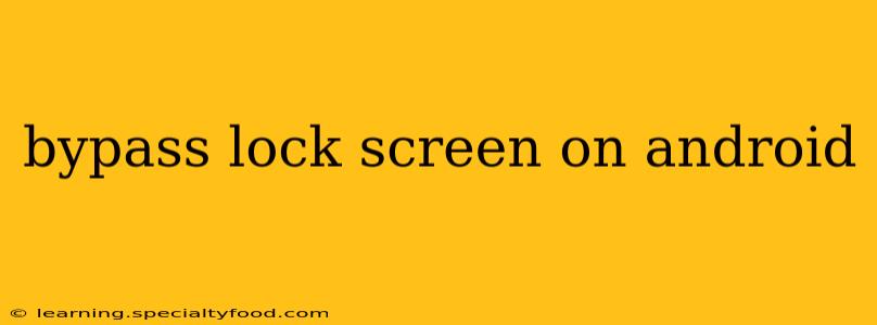 bypass lock screen on android