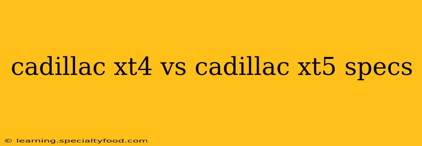cadillac xt4 vs cadillac xt5 specs