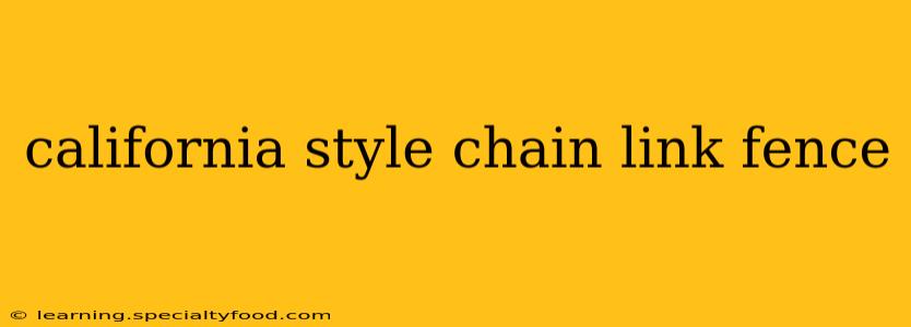 california style chain link fence