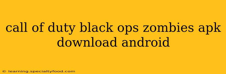 call of duty black ops zombies apk download android