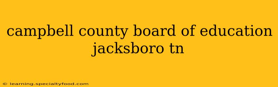 campbell county board of education jacksboro tn
