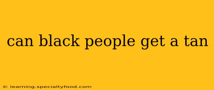 can black people get a tan