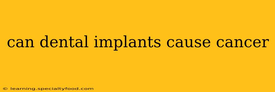 can dental implants cause cancer