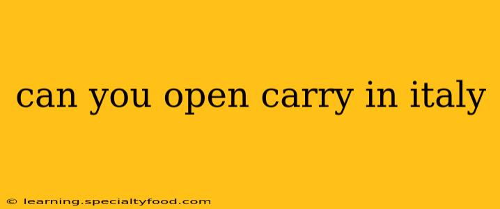 can you open carry in italy