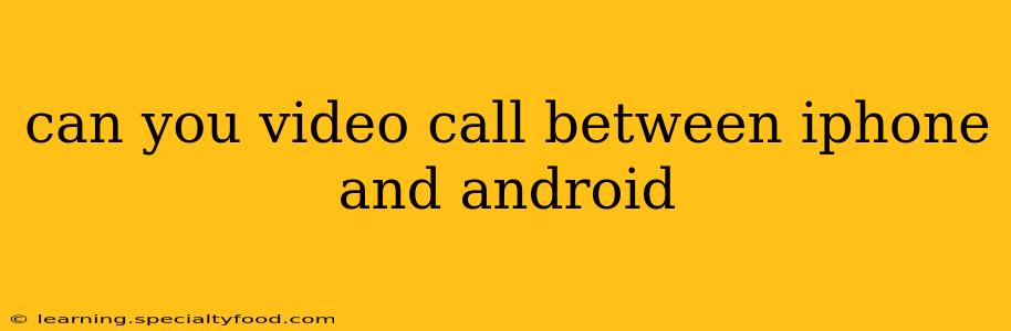 can you video call between iphone and android
