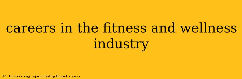 careers in the fitness and wellness industry