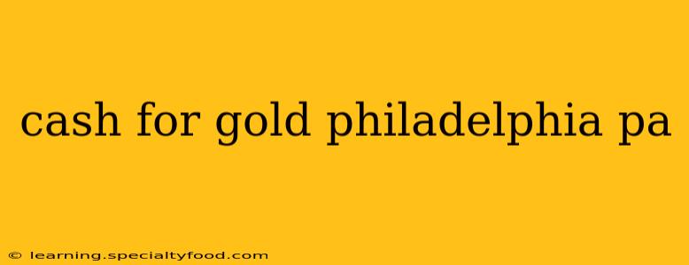 cash for gold philadelphia pa