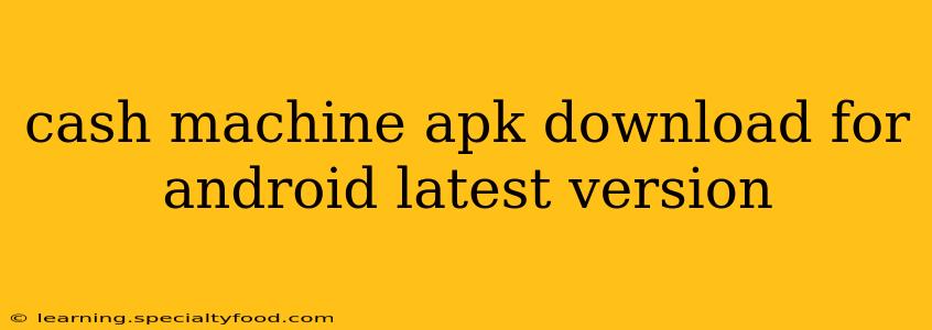 cash machine apk download for android latest version